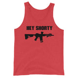 "Hey Shorty" - Unisex  Tank Top