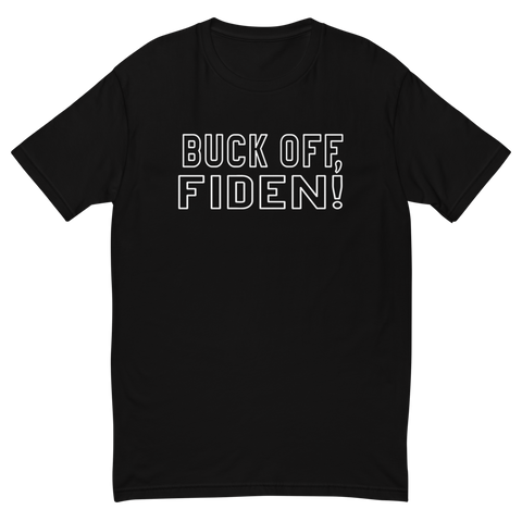 Buck Off, Fiden! - Unisex Fitted T-shirt