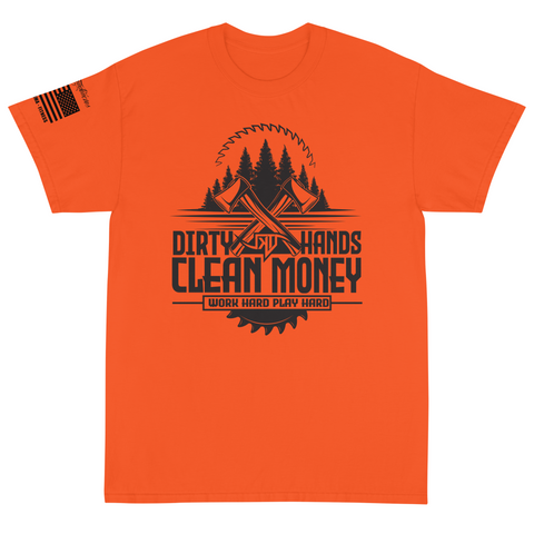 Logging t-shirt dirty hands clean money