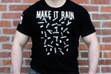 "Make It Rain " T-shirt