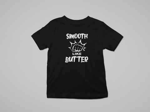 "Smooth Like Butter"- Kid's T-shirt