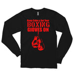 Keep Calm And Get Your Boxing Gloves On - Long sleeve t-shirt