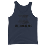 "Quitting is Not an Option" - Unisex  Tank Top