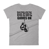 "Keep Calm & Get Your Boxing Gloves On" Women's short sleeve t-shirt