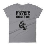 "Keep Calm & Get Your Boxing Gloves On" Women's short sleeve t-shirt