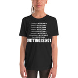 Quitting is Not an Option - Youth Short Sleeve T-Shirt